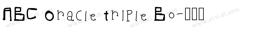 ABC Oracle Triple Bo字体转换